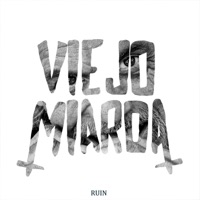 Ruin - Viejo Miarda