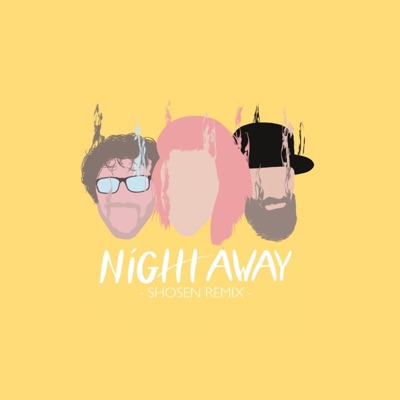 Night Away (Shosen Remix) - Single