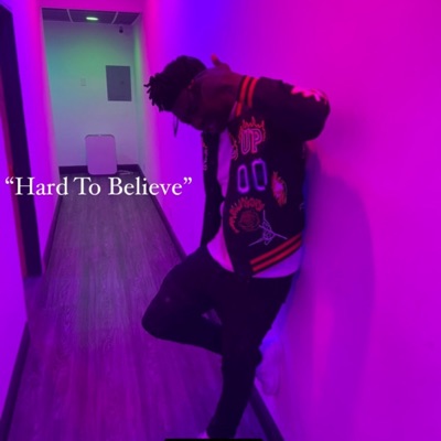 Hard To Believe - Single