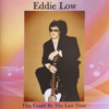 This Could Be the Last Time - Eddie Low