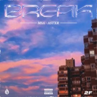 Break (feat. Astxr) - Single - Msa