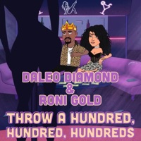Throw a Hundred, Hundred, Hundreds - Single - DaLeo Diamond & Roni Gold
