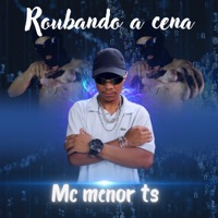 Roubando a Cena - Single - Mc menor ts