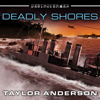 Deadly Shores - Taylor Anderson
