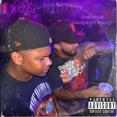 My Mind (feat. Campaign Benny) - Single