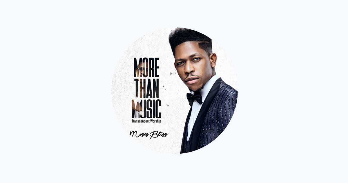 Moses Bliss - Apple Music