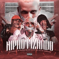 Hipnotizando - Single - MC Alemão do Graja, MC V11, MC Degradê & MC BN DO GJ