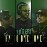 Radio One Love - Single - Adan Golden Ganga, Teeam Revolver & Geassassin