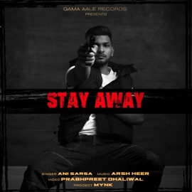 Stay Away Ani Sarsa