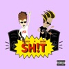 SH!T (feat. Racxxx) - Single