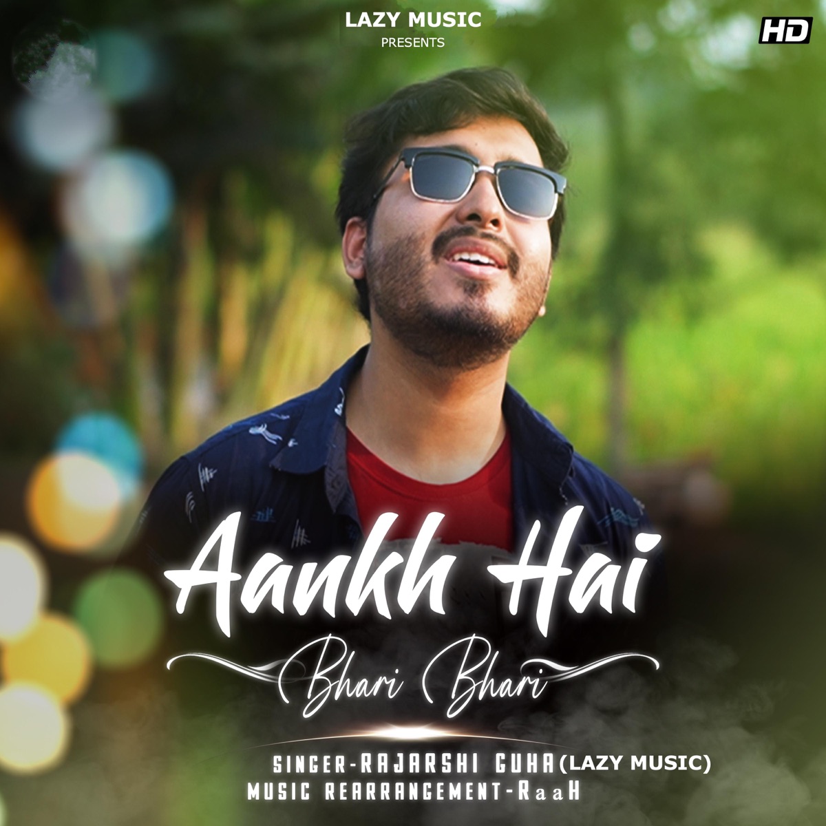 Aankh Hai Bhari Bhari (feat. Rajarshi Guha) - Single - Album by Lazy Music  - Apple Music