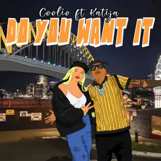 Do You Want it (feat. Katija) - Single by Coolio album reviews, ratings, credits