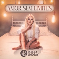 Amor Sem Limites - Single - Rebeca Lindsay