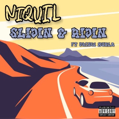 Niquil Slidin N Ridin (feat. Prince Muhla) - Single