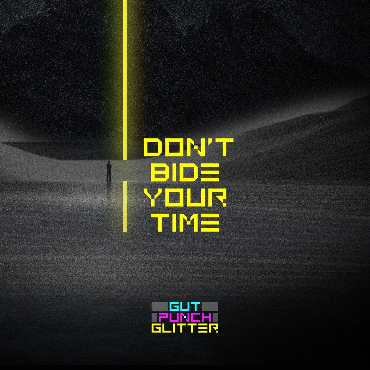 Don't Bide Your Time - Single - Album by Gut Punch Glitter - Apple Music