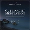 Gute Nacht Meditation zum Einschlafen, Vol. 3
