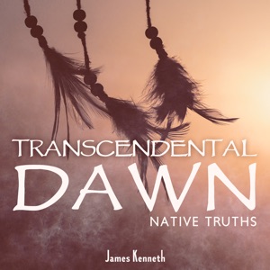 Transcendental Dawn (Native Truths)