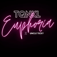 Euphoria (feat. Uncle Ticky) - Single - TQNKL