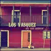 Los Vasquez - Ay Mi Amor