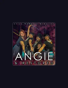 聆聽 Angie & Restored、觀看音樂影片、閱讀小傳、查看巡演日期等！