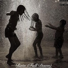 Rain (Fall Down) 0ohA1fY