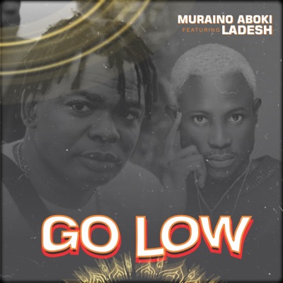 Go low (feat. Ladesh) - Single