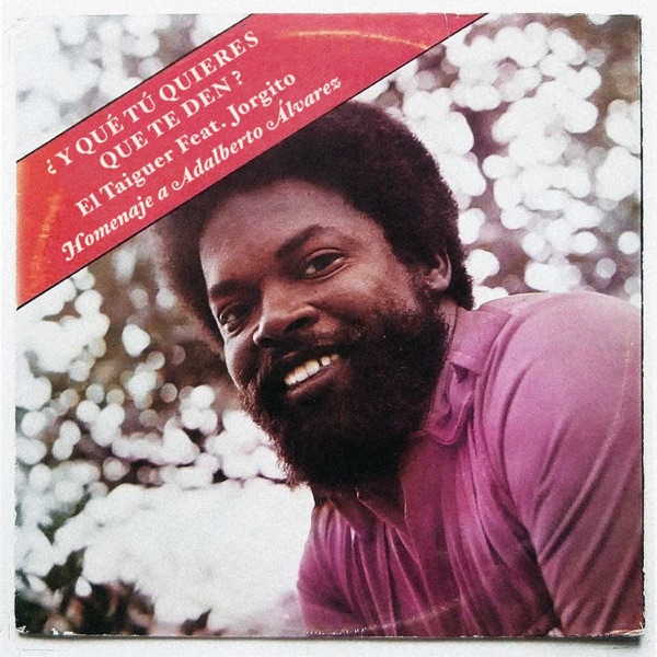 ¿Y Qué Tú Quieres Que Te Den? Homenaje a Adalberto Álvarez (feat. Jorgito)