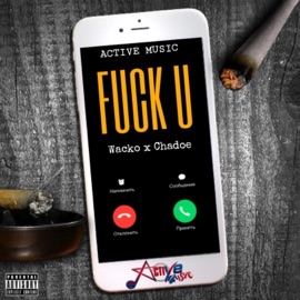 F**k U (feat. Chadoe) Wacko Dan