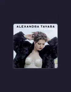 Dengarkan Alexandra Tayara, tonton video musik, baca bio, lihat tanggal tur & lainnya!