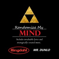 Randomize My Mind (feat. Johan King Dahl) - Single - Mr. Dunlo