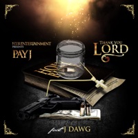 Thank You Lord (feat. J-Dawg & Lazo On the Beat) - Single - Pay J HTR