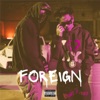 Foreign - Single (feat. Tarvethz) - Single