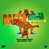 Bagga Dagga Riddim - Single