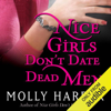 Nice Girls Don't Date Dead Men: Half-Moon Hollow, Book 2 (Unabridged) - Molly Harper