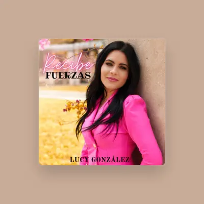 Listen to Lucy Gonzalez, watch music videos, read bio, see tour dates & more!