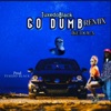 Go Dumb rmx (feat. Ike Dola) - Single