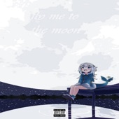 Fly Me To the Moon (feat. X/i\D) artwork