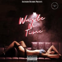 Waste No Time (feat. Beezy Mcfly) - Single - Lil Nyne