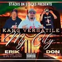 My City (feat. Erik Taylor & Don Raskul) - Single - Kang Versatile