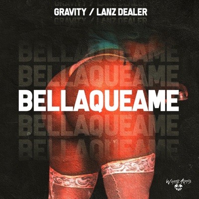 BELLAQUEAME (feat. Lanz Dealer) - Single