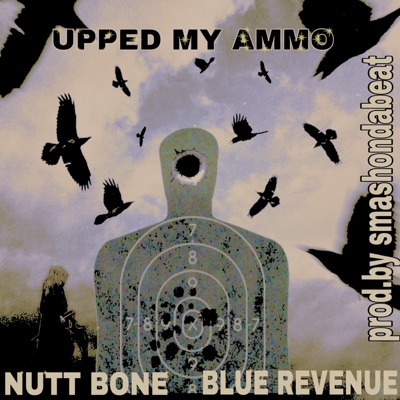 Upped my ammo (feat. Blue Revenue) - Single