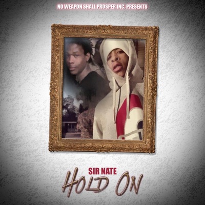 Hold On (feat. Sir Nate) - Single
