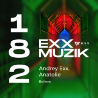 Believe - Single - Andrey Exx & Anatolie