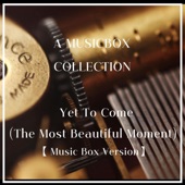Yet To Come (The Most Beautiful Moment) [Musicbox Version] artwork