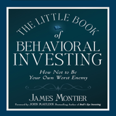 The Little Book of Behavioral Investing : How not to be your own worst enemy (Little Book, Big Profits)