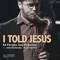 I Told Jesus (feat. Malte Schiller) - Ed Partyka Jazz Orchestra lyrics