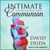 Intimate Communion - David Deida