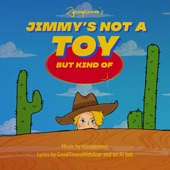 Jimmy's Not a Toy (But Kind Of) [Instrumental Version] artwork