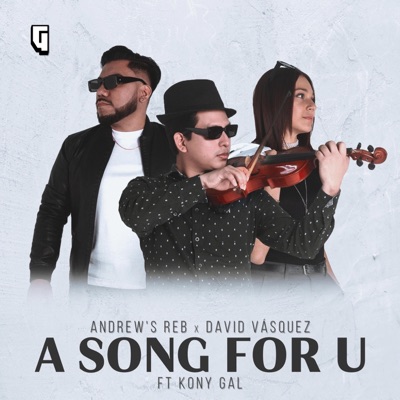 A SONG FOR U (feat. David Vasquez & Kony Gal) - Single