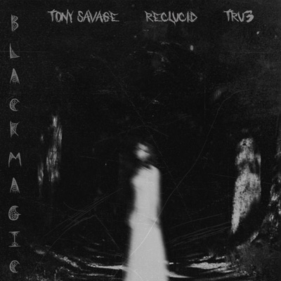 Black Magic (feat. Reclucid & Tru3) - Single